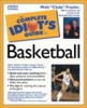 The Complete Idiot's Guide to Basketball