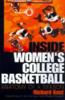 Inside Women's College Basketball: Anatomy of a Season - by Richard Kent